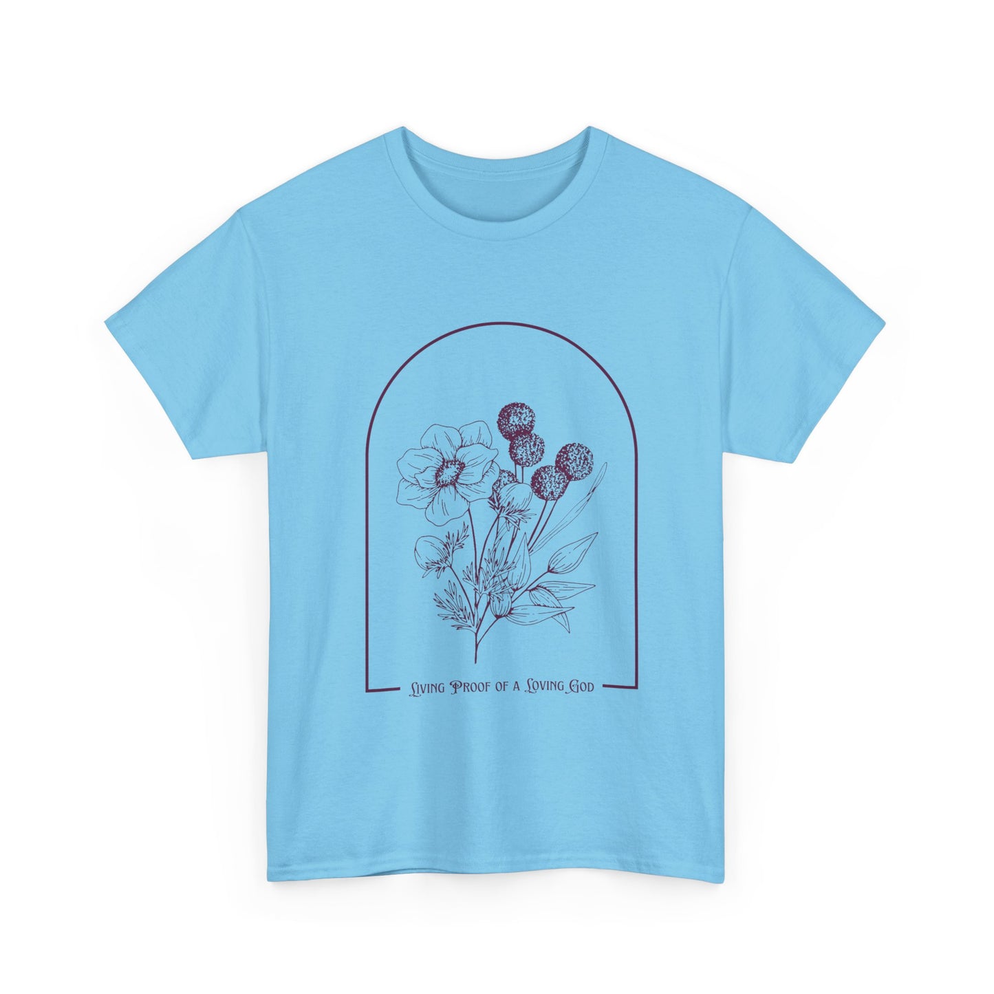 Living Proof of a Loving God Tee