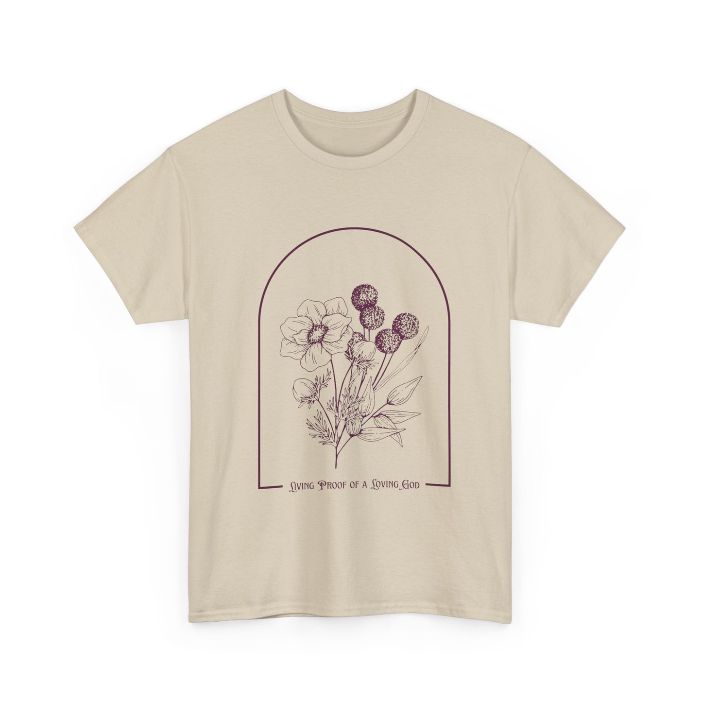 Living Proof of a Loving God Tee