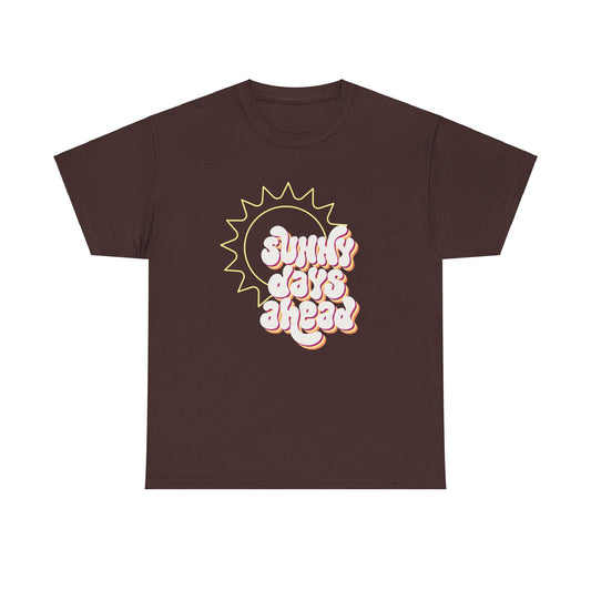 "Sunny Days Ahead" T-Shirt