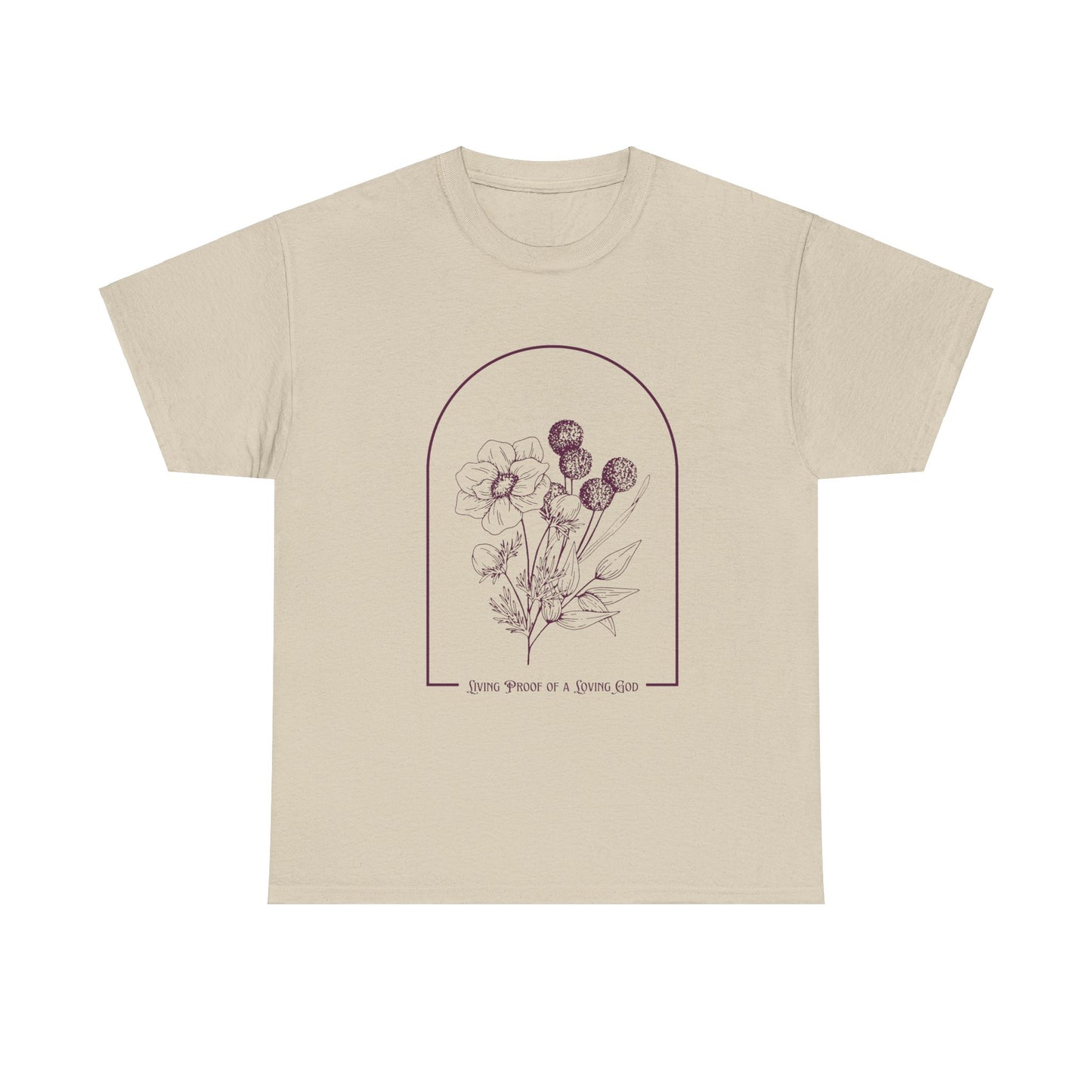 Living Proof of a Loving God Tee