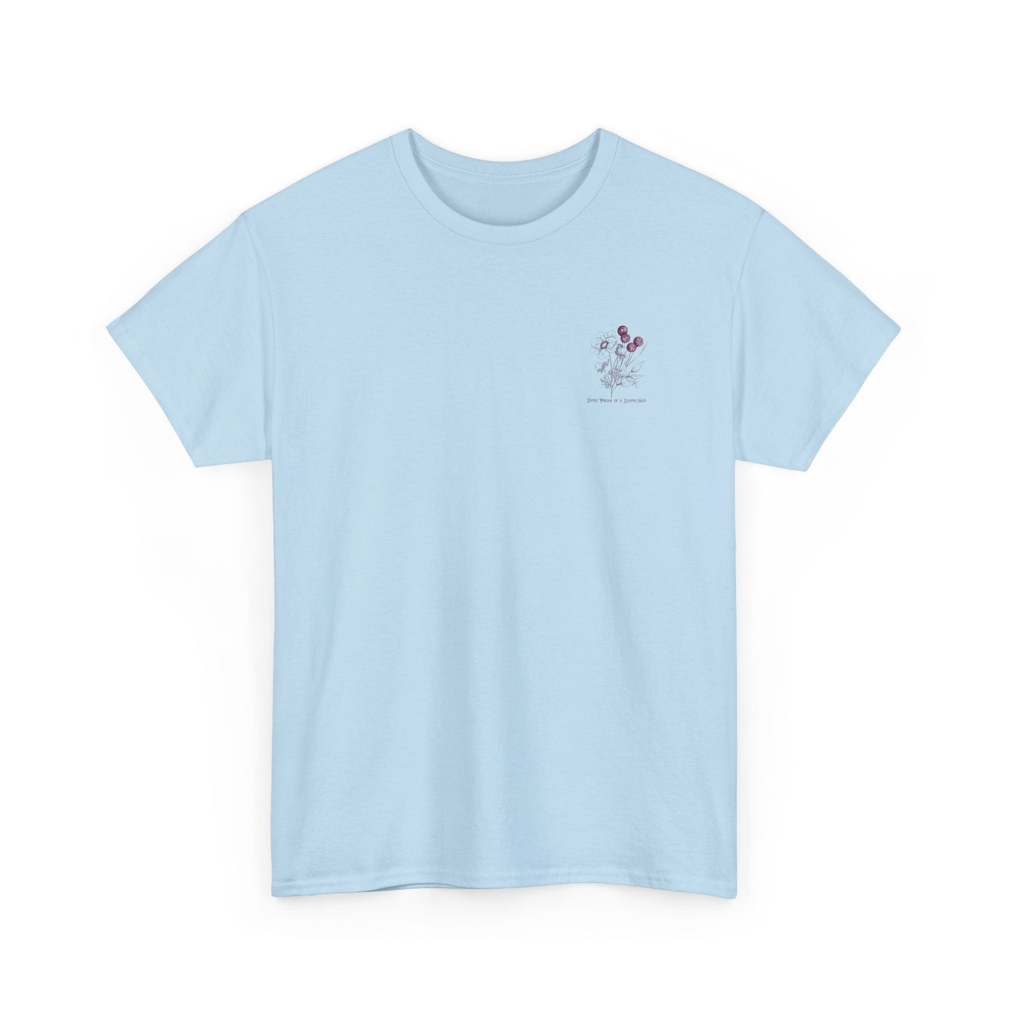Living Proof of a Loving God T-Shirt