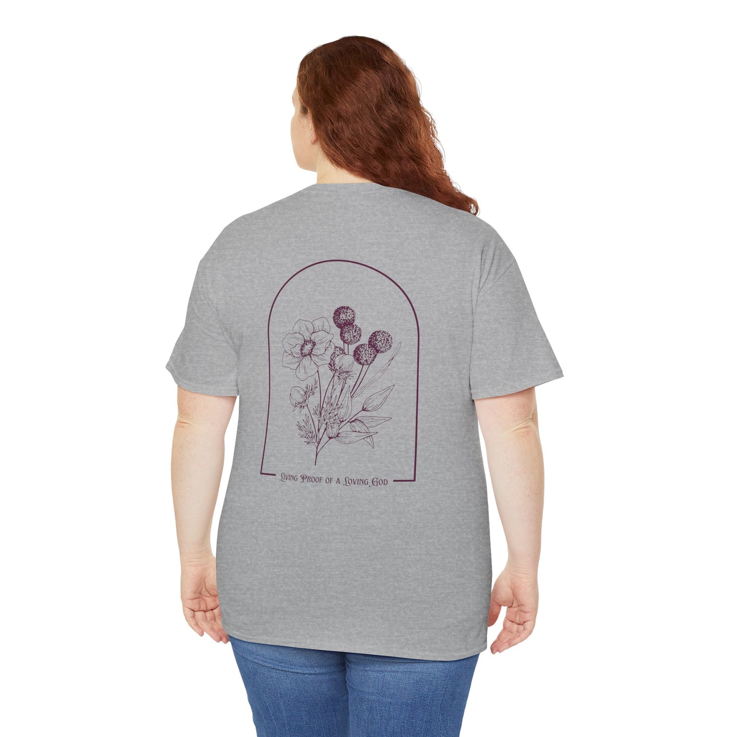 Living Proof of a Loving God T-Shirt