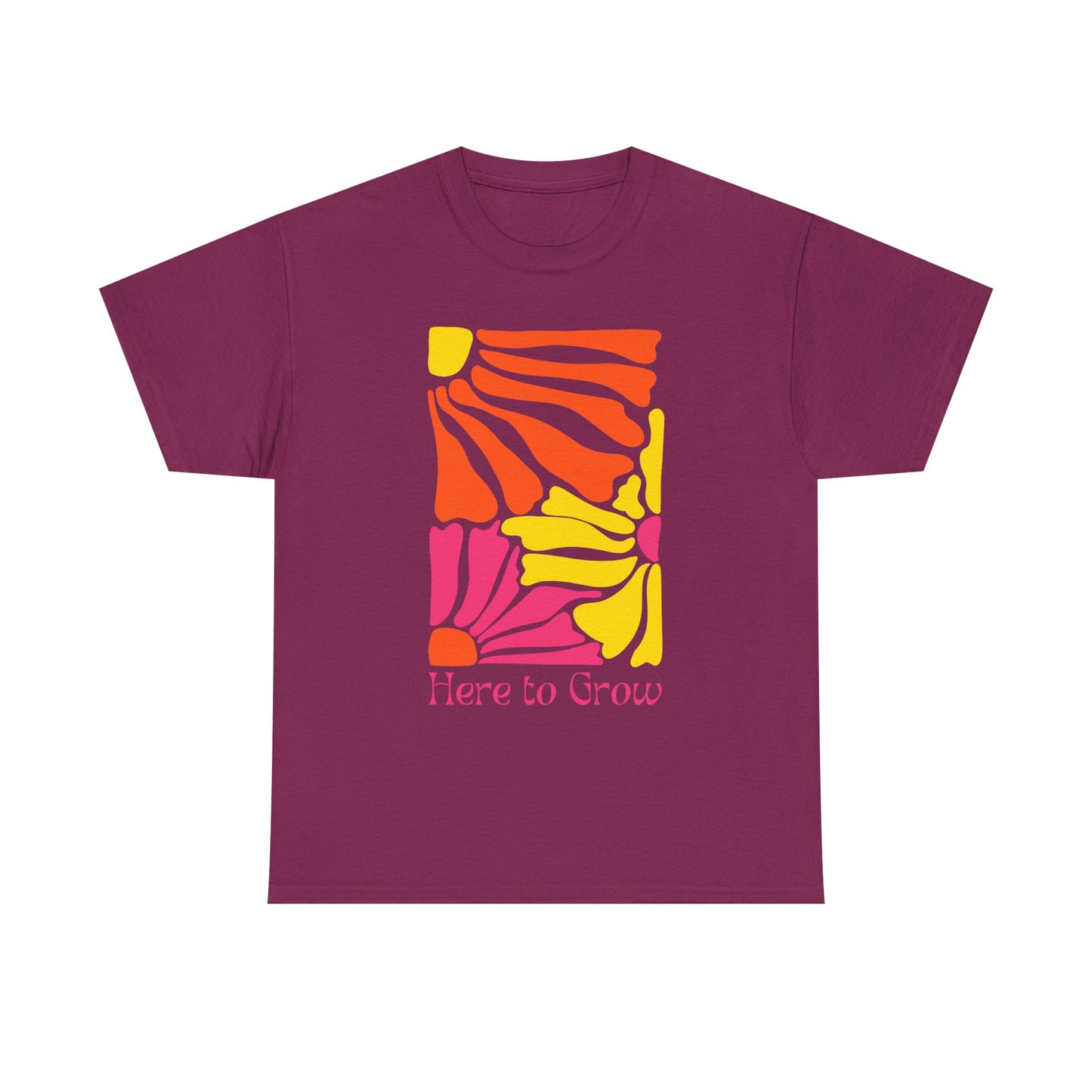 "Here to Grow" T-Shirt