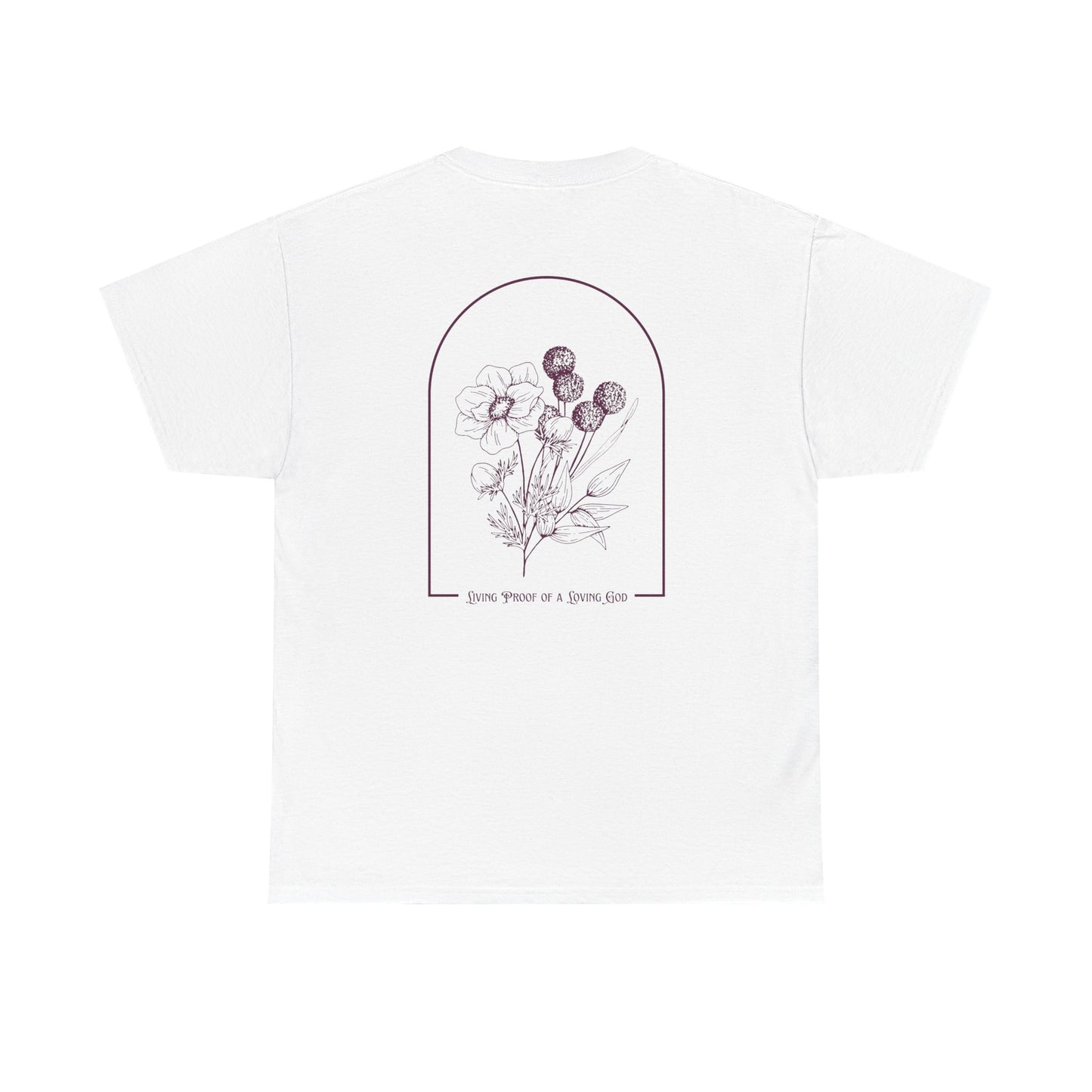 Living Proof of a Loving God T-Shirt