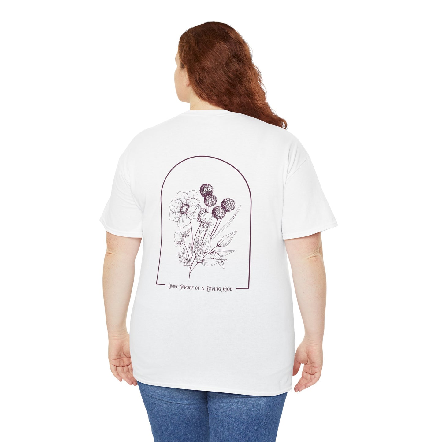 Living Proof of a Loving God T-Shirt