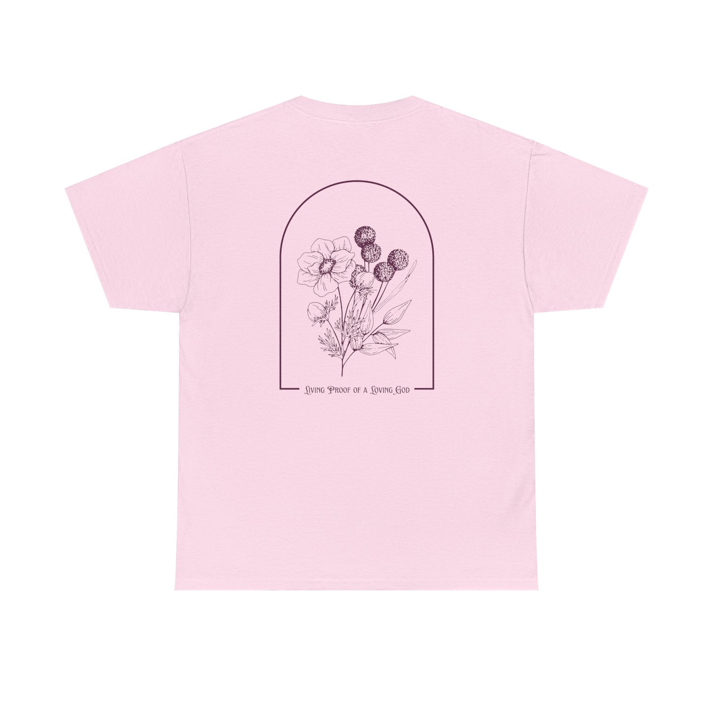 Living Proof of a Loving God T-Shirt