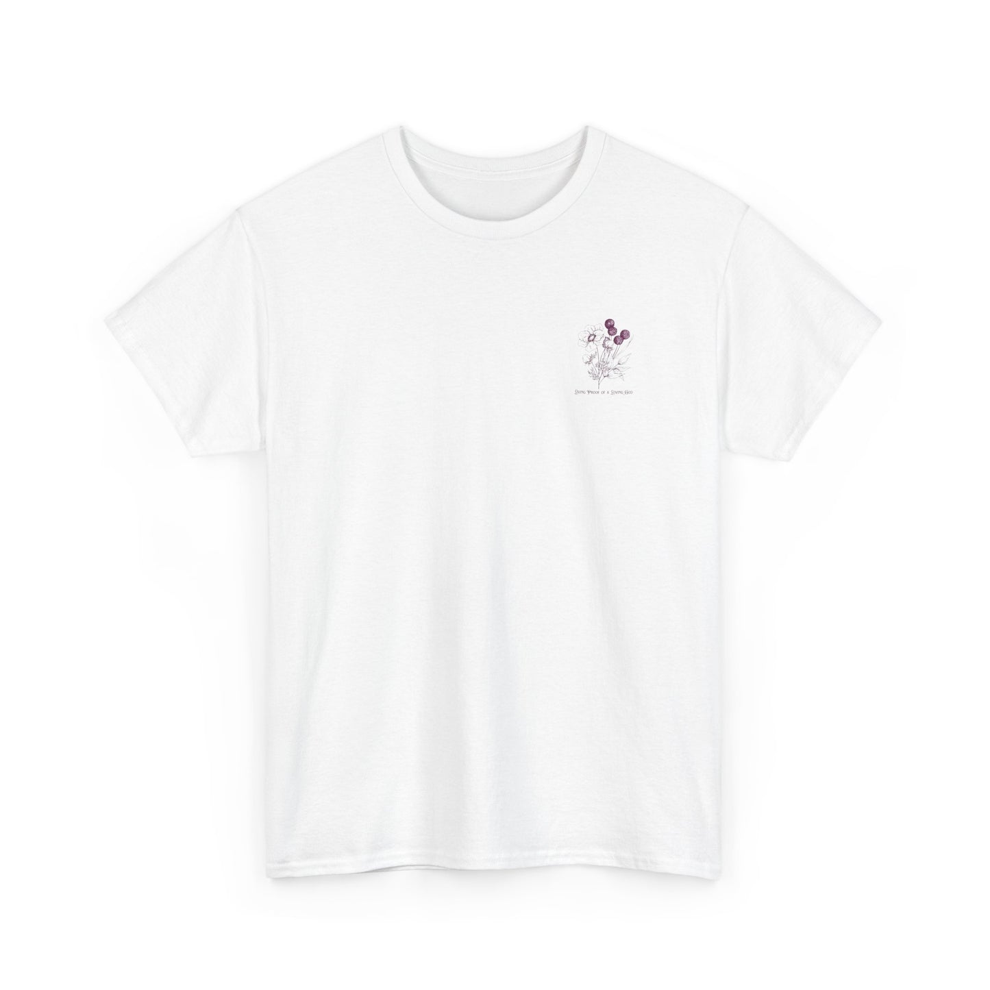 Living Proof of a Loving God T-Shirt
