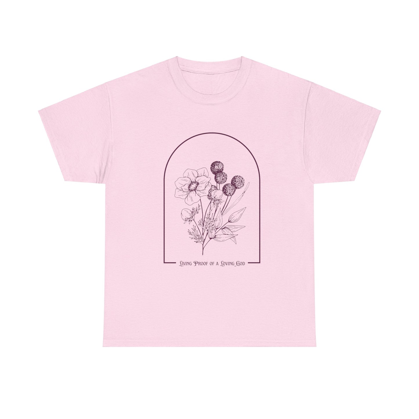 Living Proof of a Loving God Tee