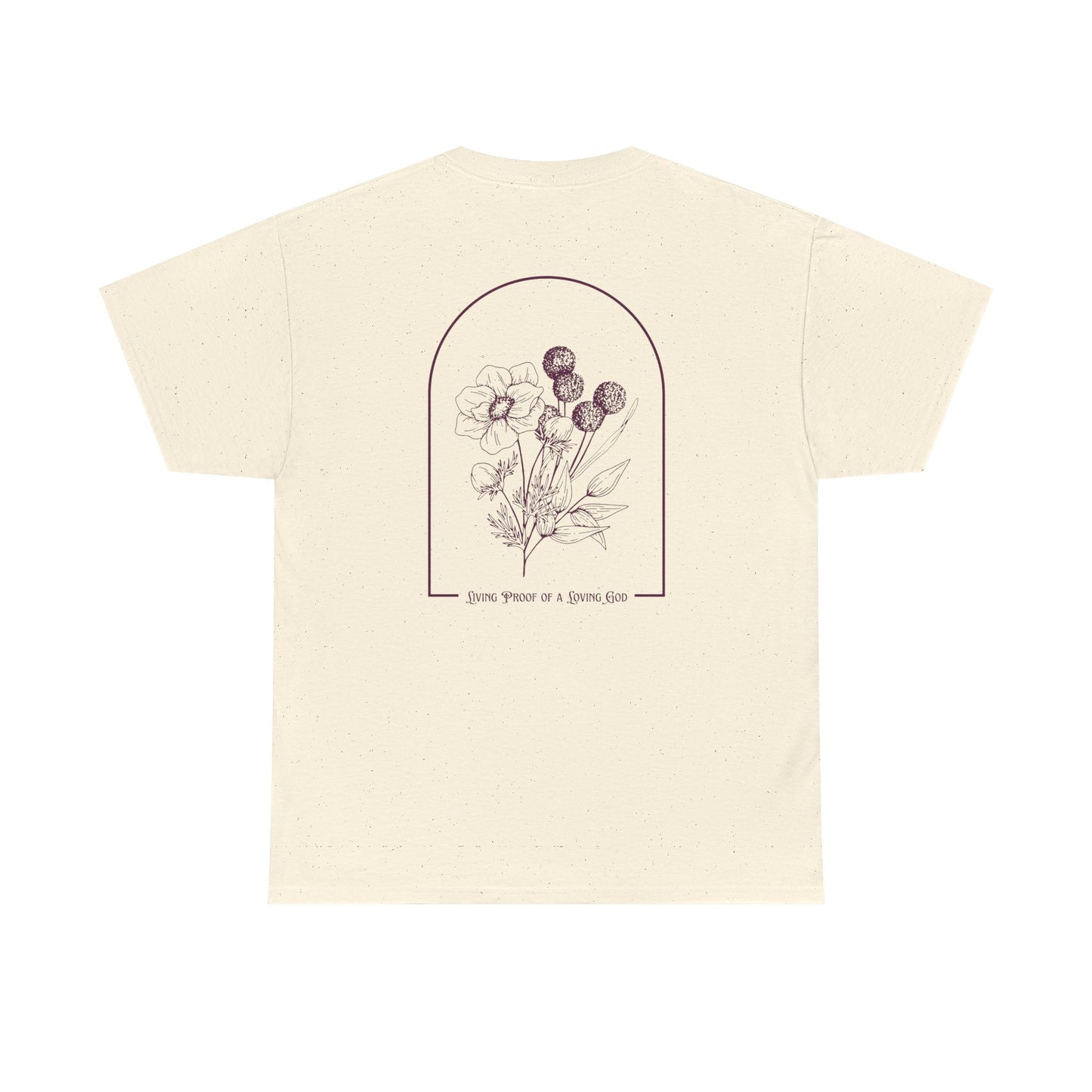 Living Proof of a Loving God T-Shirt