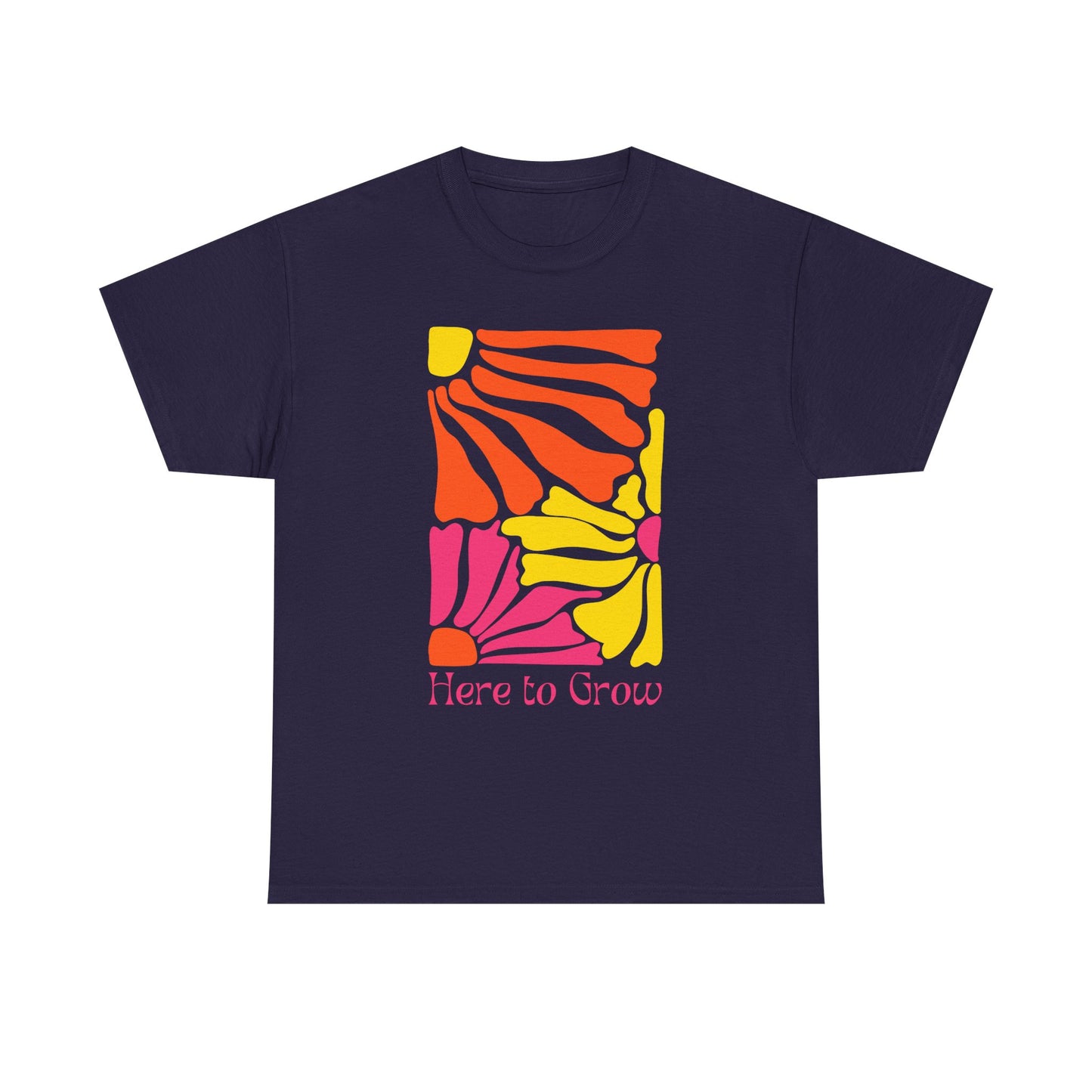 "Here to Grow" T-Shirt