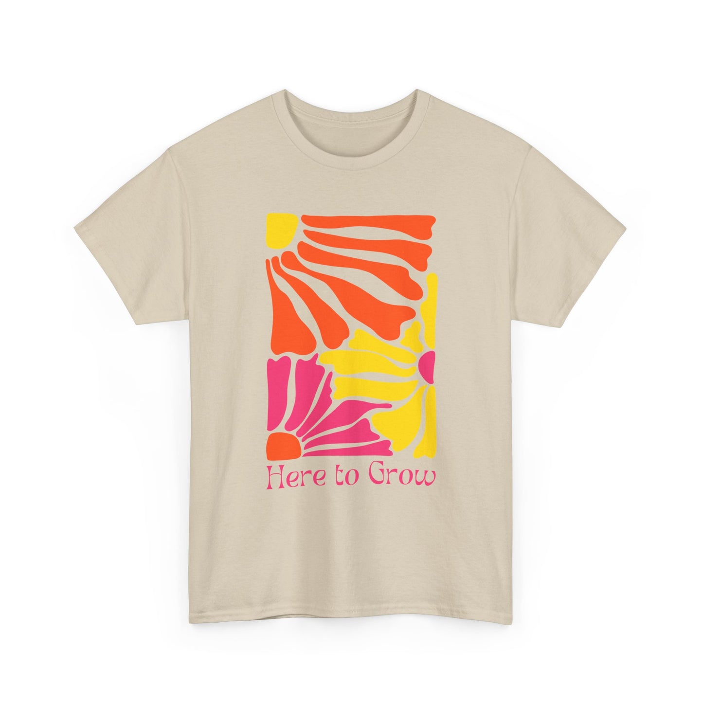 "Here to Grow" T-Shirt