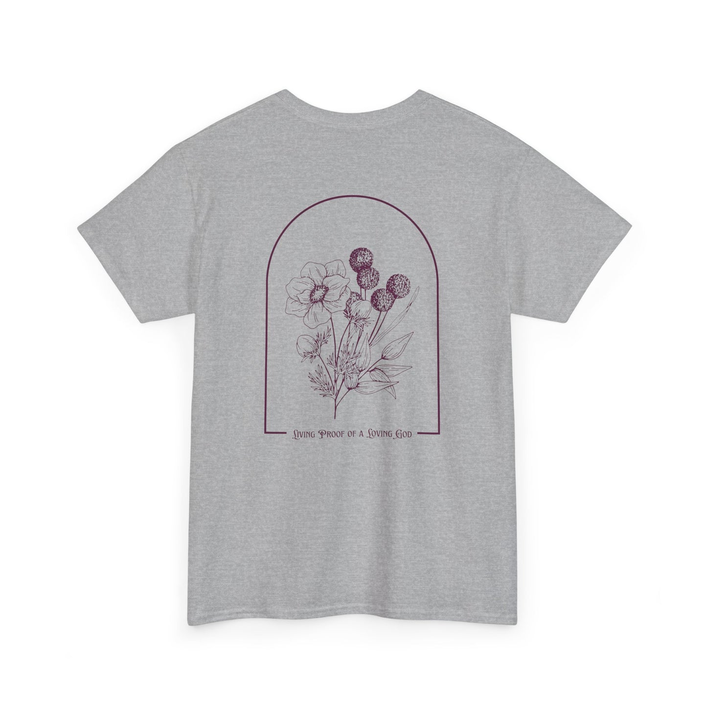Living Proof of a Loving God T-Shirt