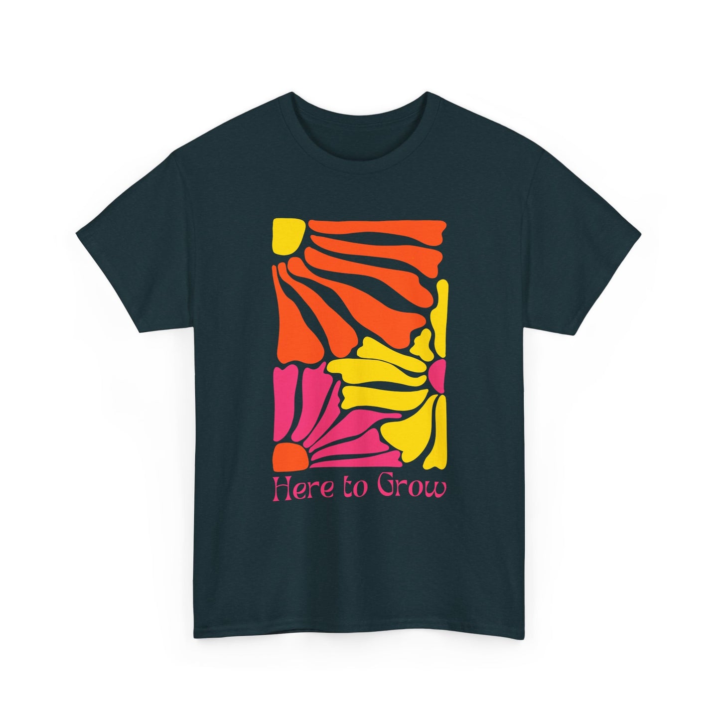 "Here to Grow" T-Shirt