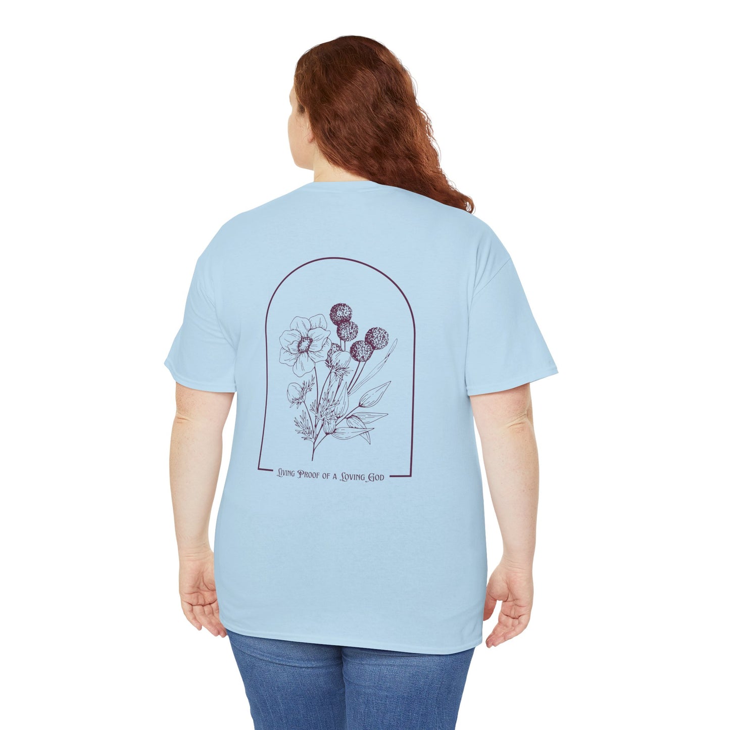 Living Proof of a Loving God T-Shirt