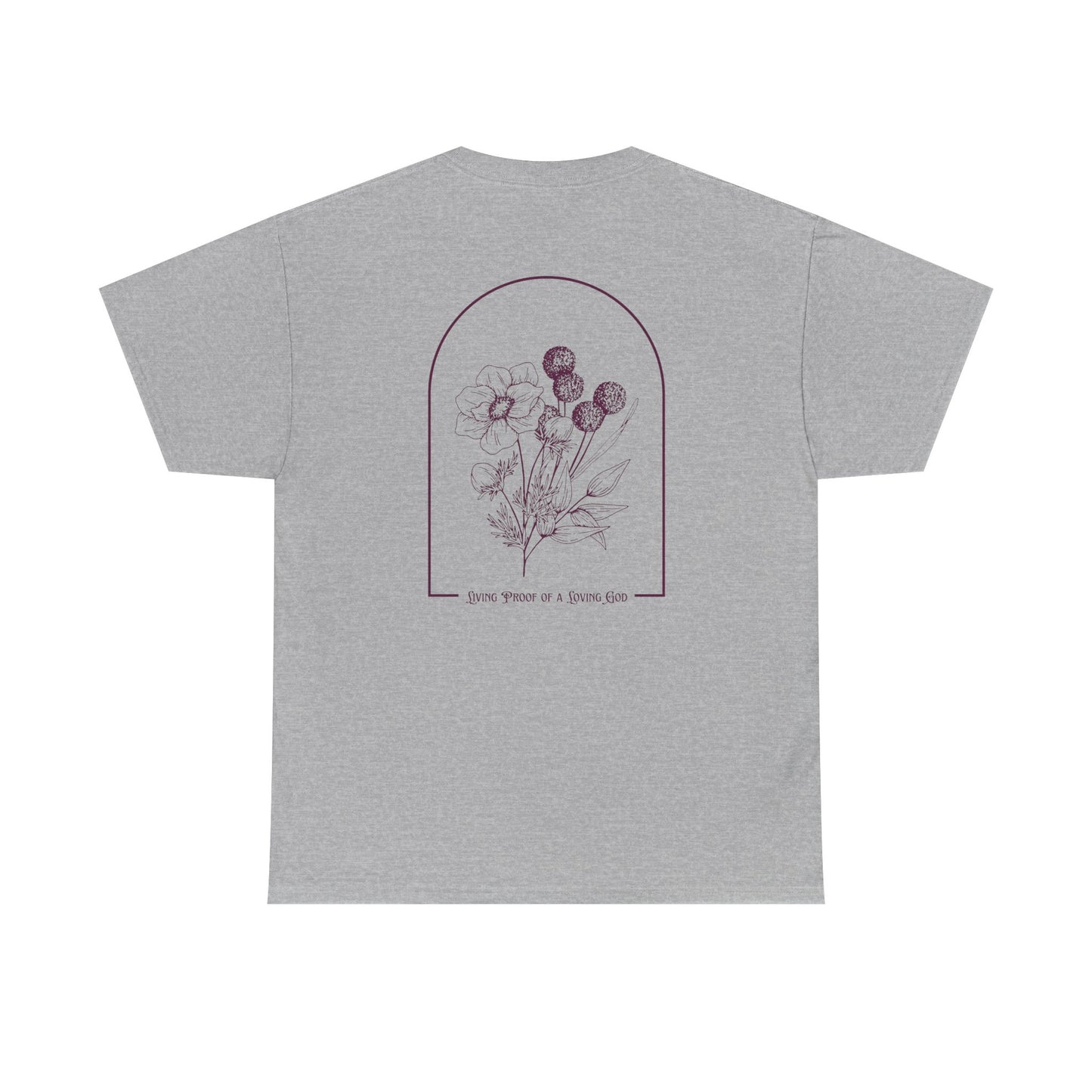 Living Proof of a Loving God T-Shirt