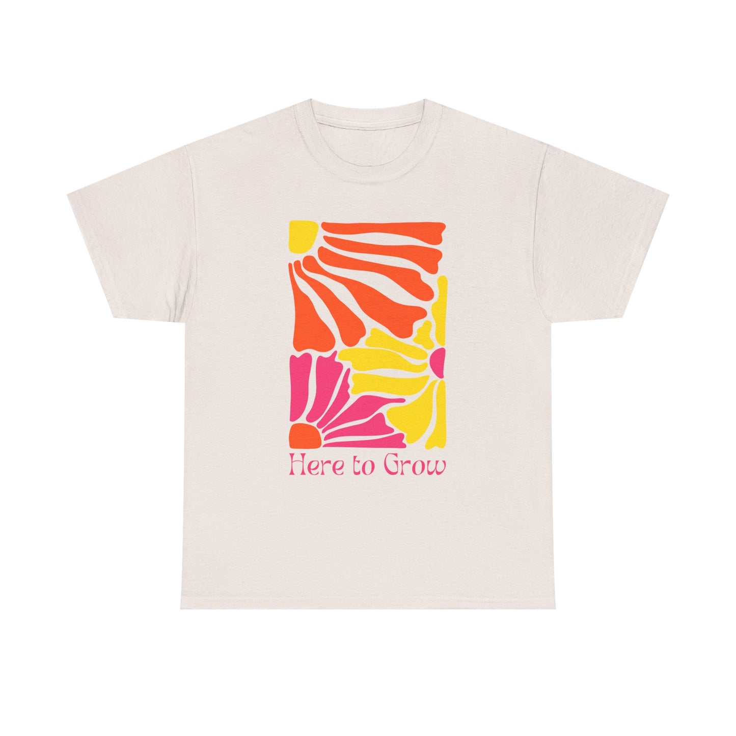 "Here to Grow" T-Shirt
