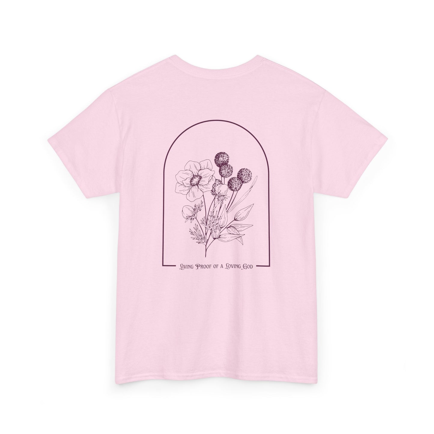 Living Proof of a Loving God T-Shirt
