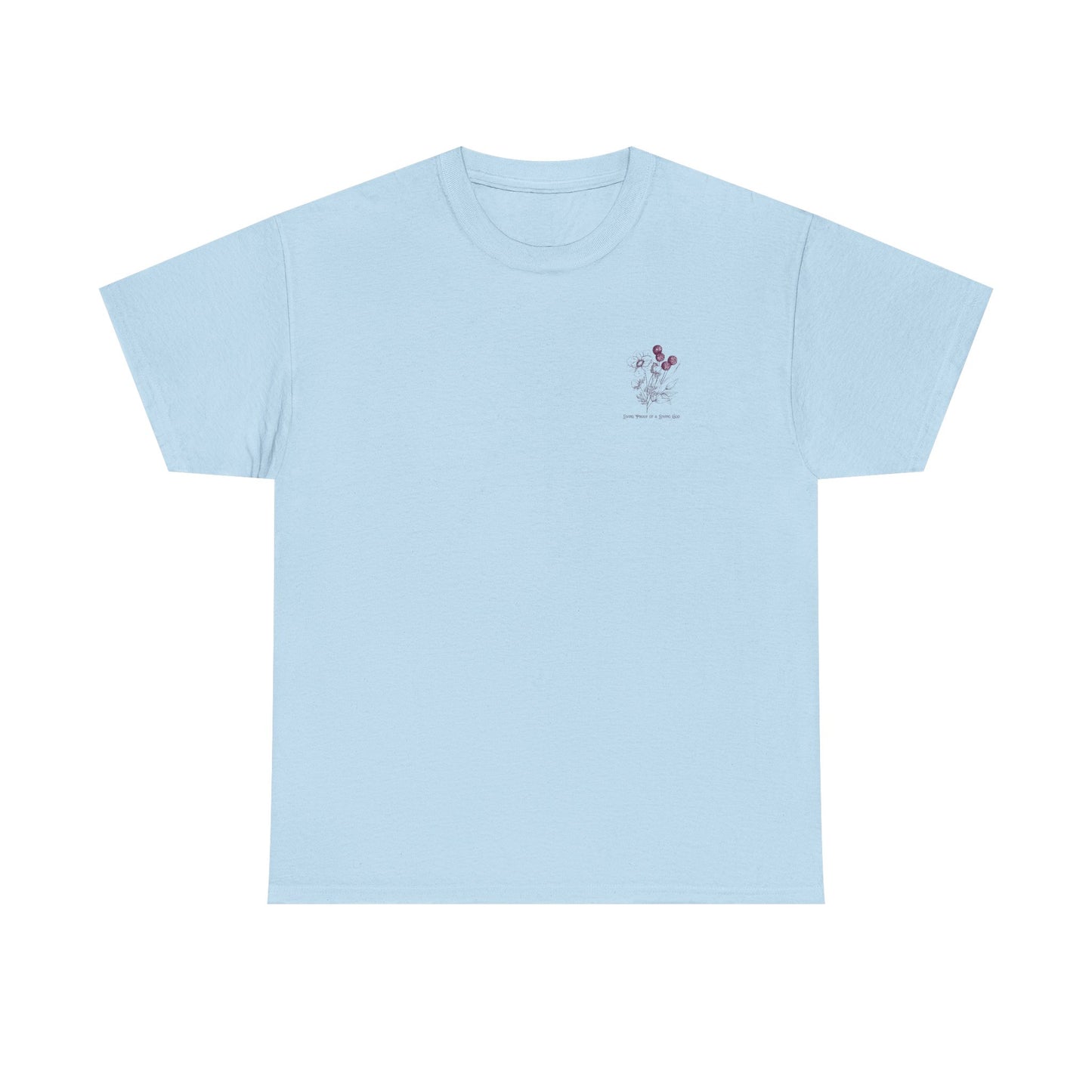 Living Proof of a Loving God T-Shirt