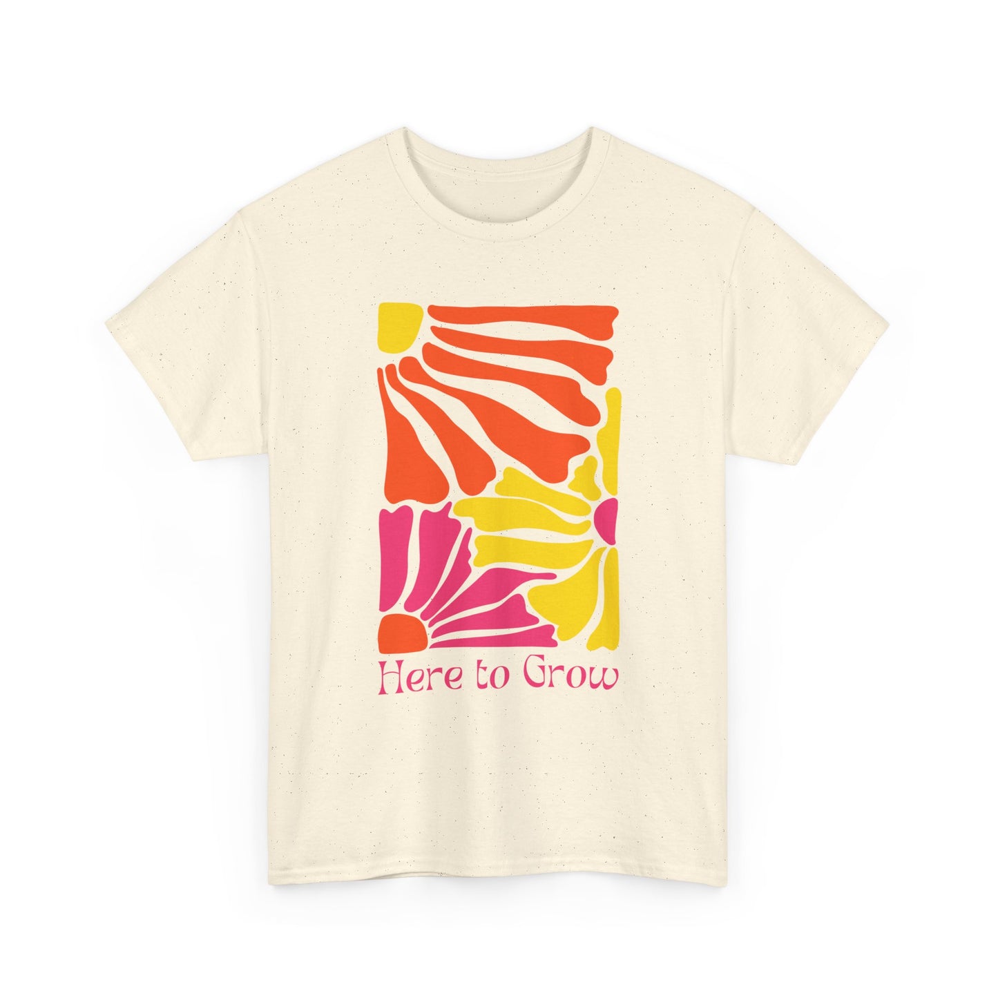 "Here to Grow" T-Shirt