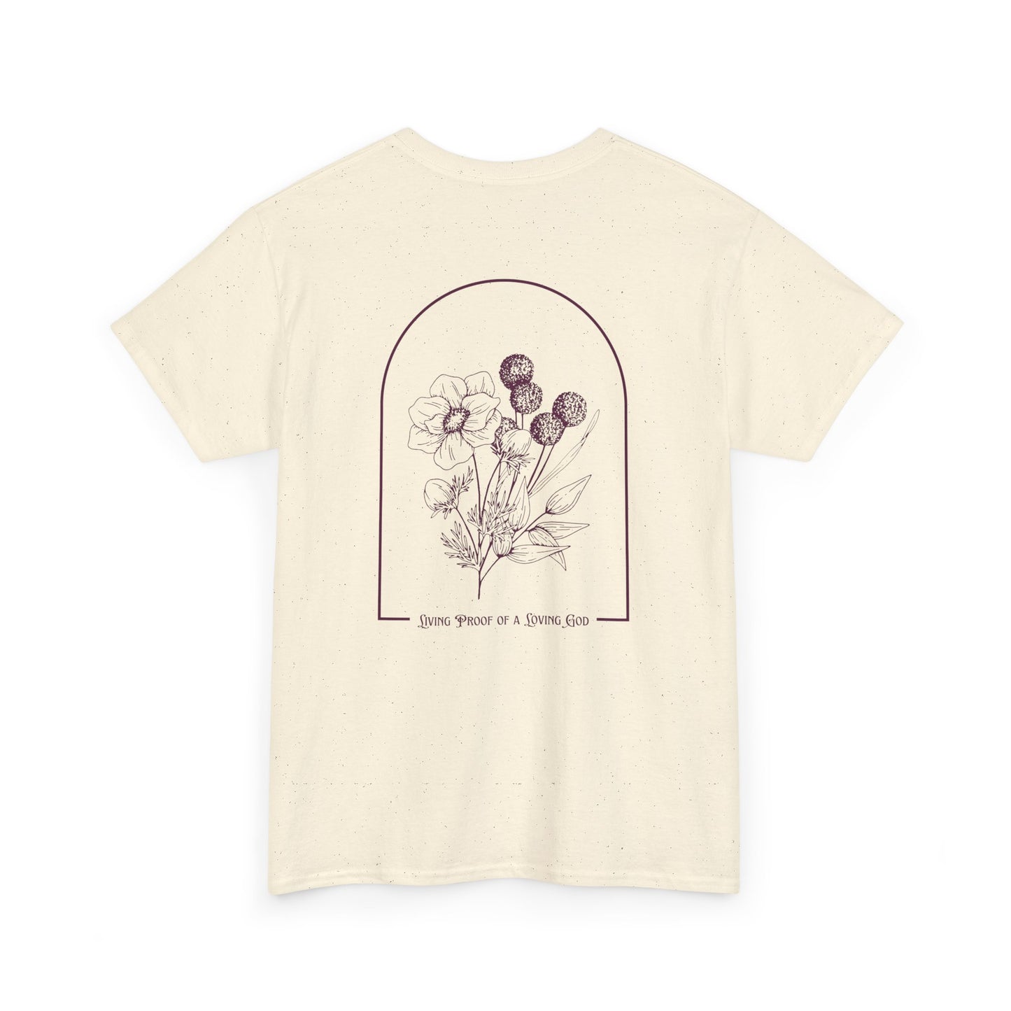 Living Proof of a Loving God T-Shirt
