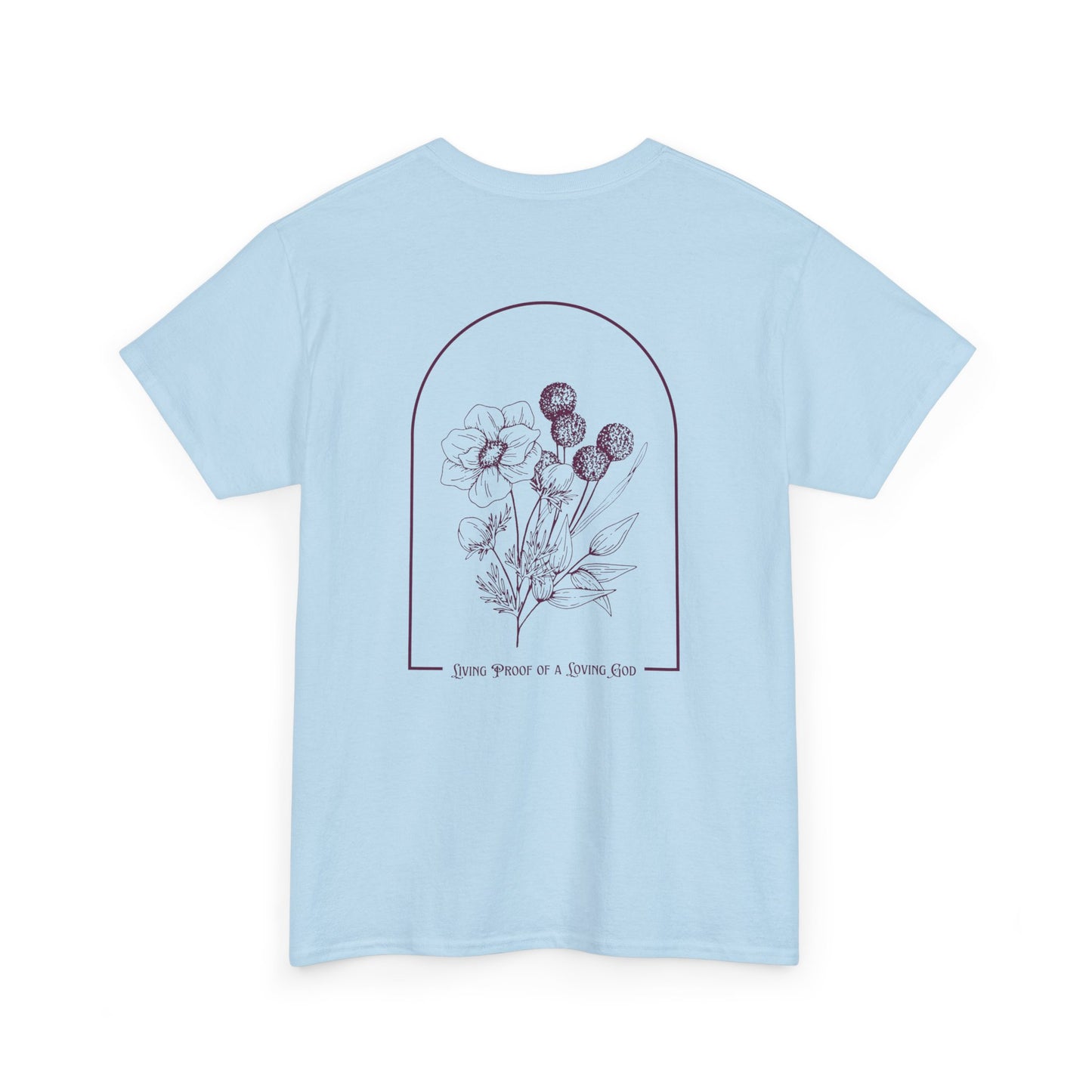 Living Proof of a Loving God T-Shirt