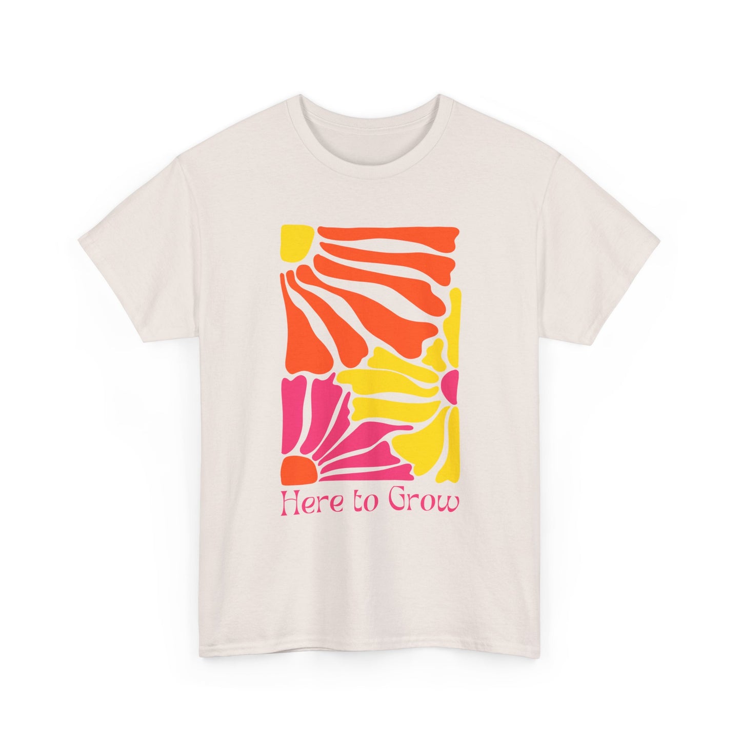 "Here to Grow" T-Shirt