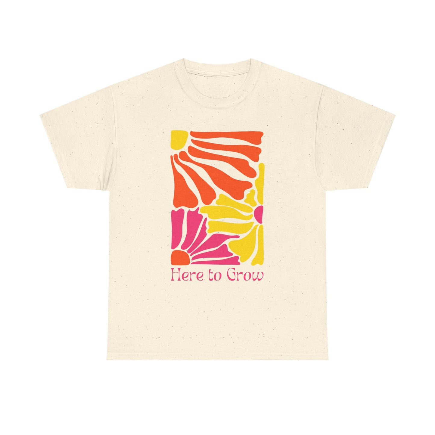 "Here to Grow" T-Shirt